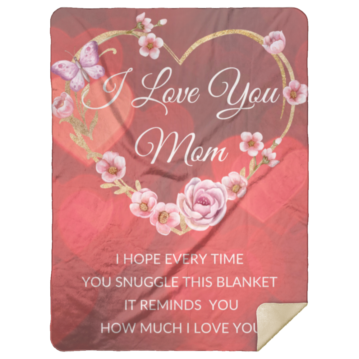 A premium Sherpa blanket with a design of a flower-covered golden heart and the message 'I love you mom'. The blanket offers ultimate comfort with a silky smooth front, fluffy sherpa back, a luxurious thickness of 1 cm, and dimensions 60x80