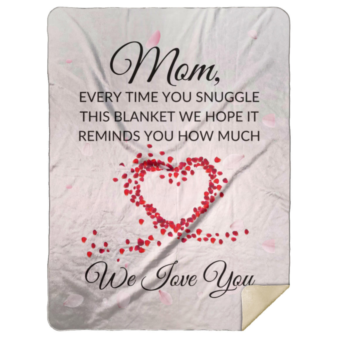 Mom, Every Time You Snuggle This Blanket White Premium White Sherpa Blanket 60x80 | Ragtag Gifts