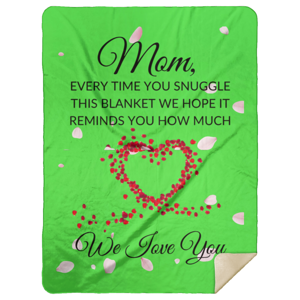 Mom, Every Time You Snuggle This Blanket Kelly Green Premium White Sherpa Blanket 60x80 | Ragtag Gifts