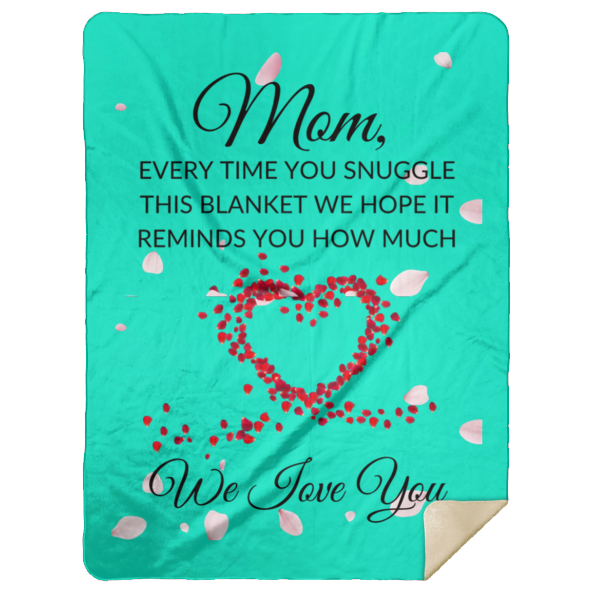 Mom, Every Time You Snuggle This Blanket Teal Premium White Sherpa Blanket 60x80 | Ragtag Gifts