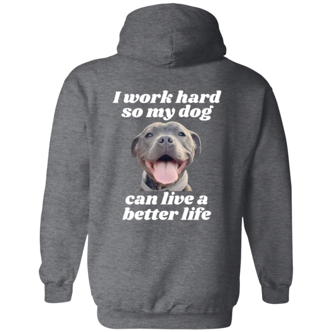 Full Zip Hoodie With Funny Design, "I Work Hard"  (Dog)