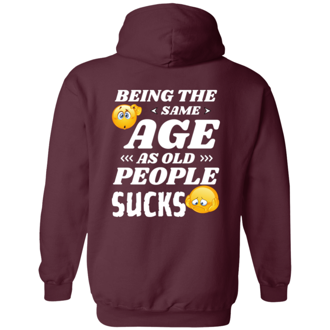 Full Zip Hoodie With Funny Design, "Being The Same Age Sucks"