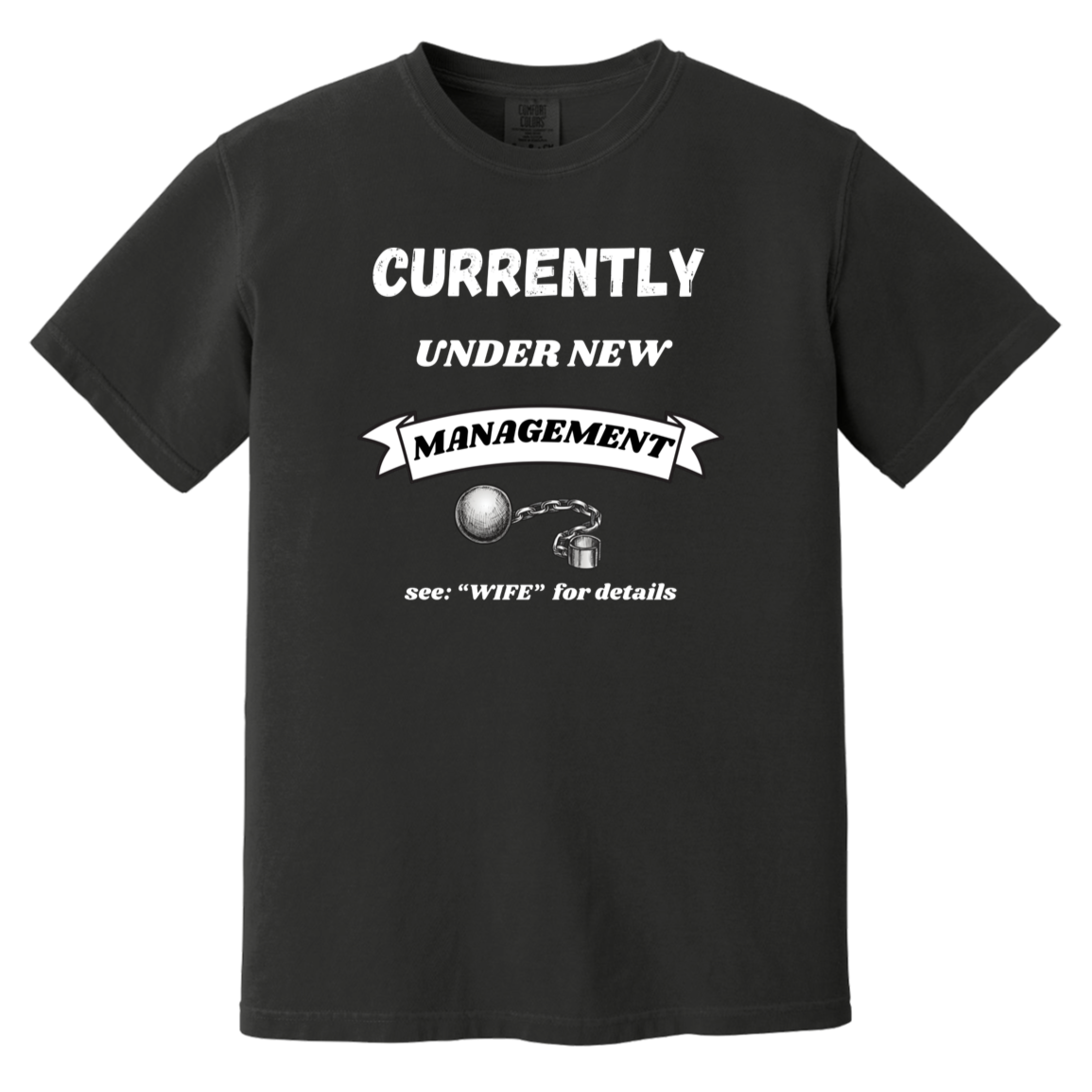 Currently Under New Management Black Heavyweight Garment-Dyed T-Shirt | Ragtag Gifts