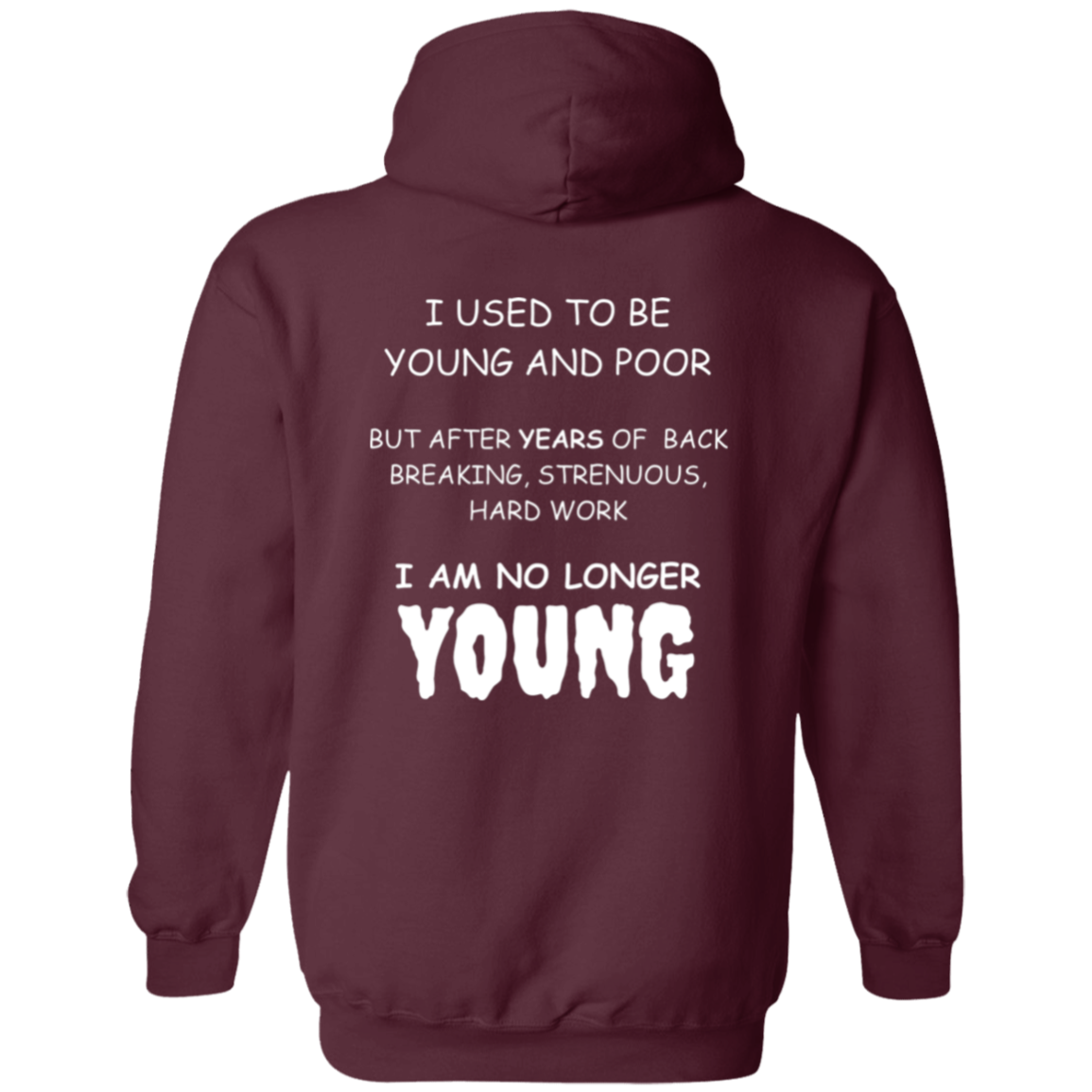 Full Zip Hoodie With Funny Design, "Used To Be Young"