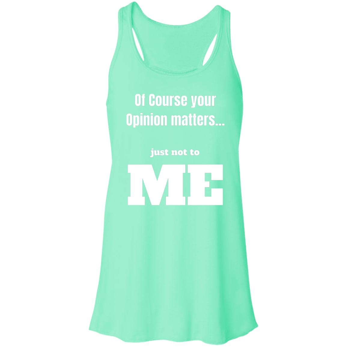 Your Opinion Matters Women's Flowy Racerback Tank