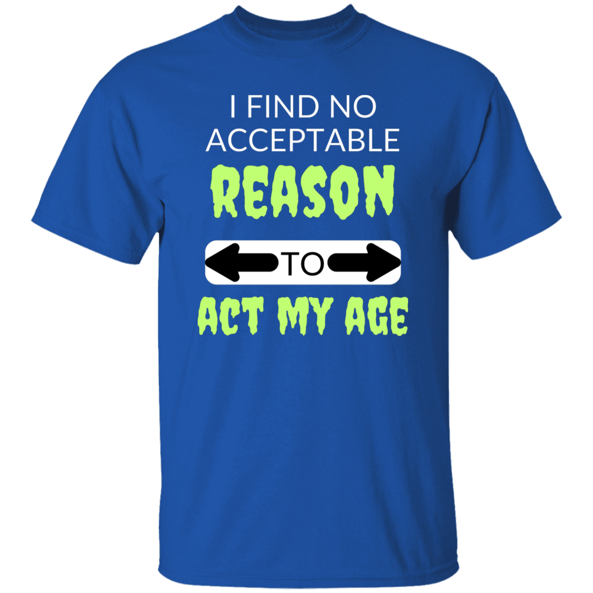 Cotton Tshirts For Childish People - Act My Age