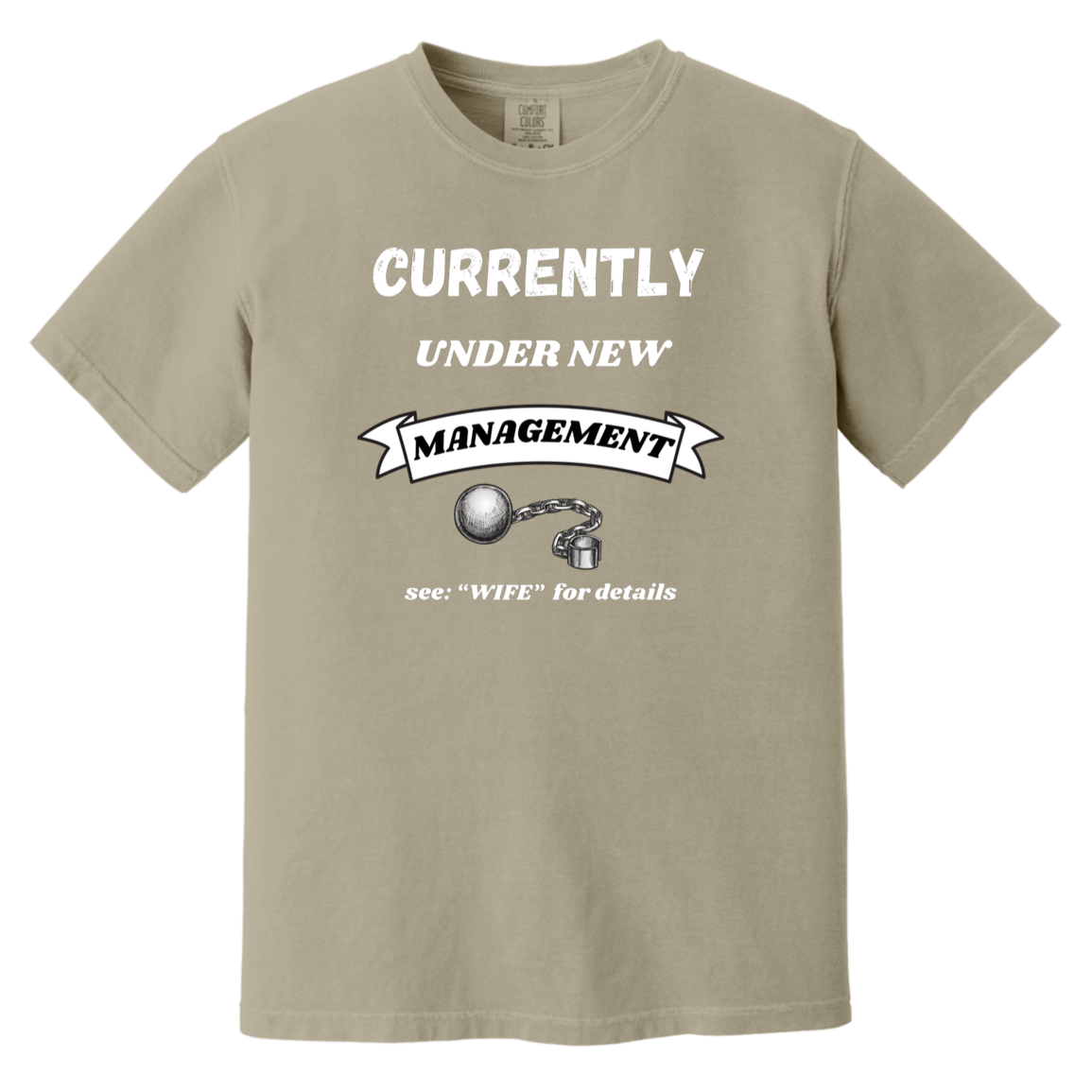 Currently Under New Management Sandstone Heavyweight Garment-Dyed T-Shirt | Ragtag Gifts