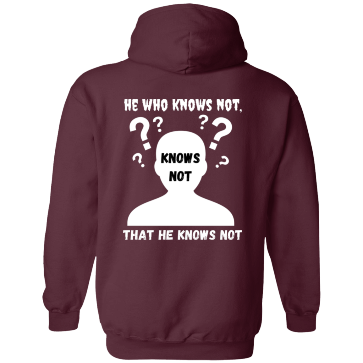 Full Zip Hoodie With Thoughtful Design, "He Who Knows Not"