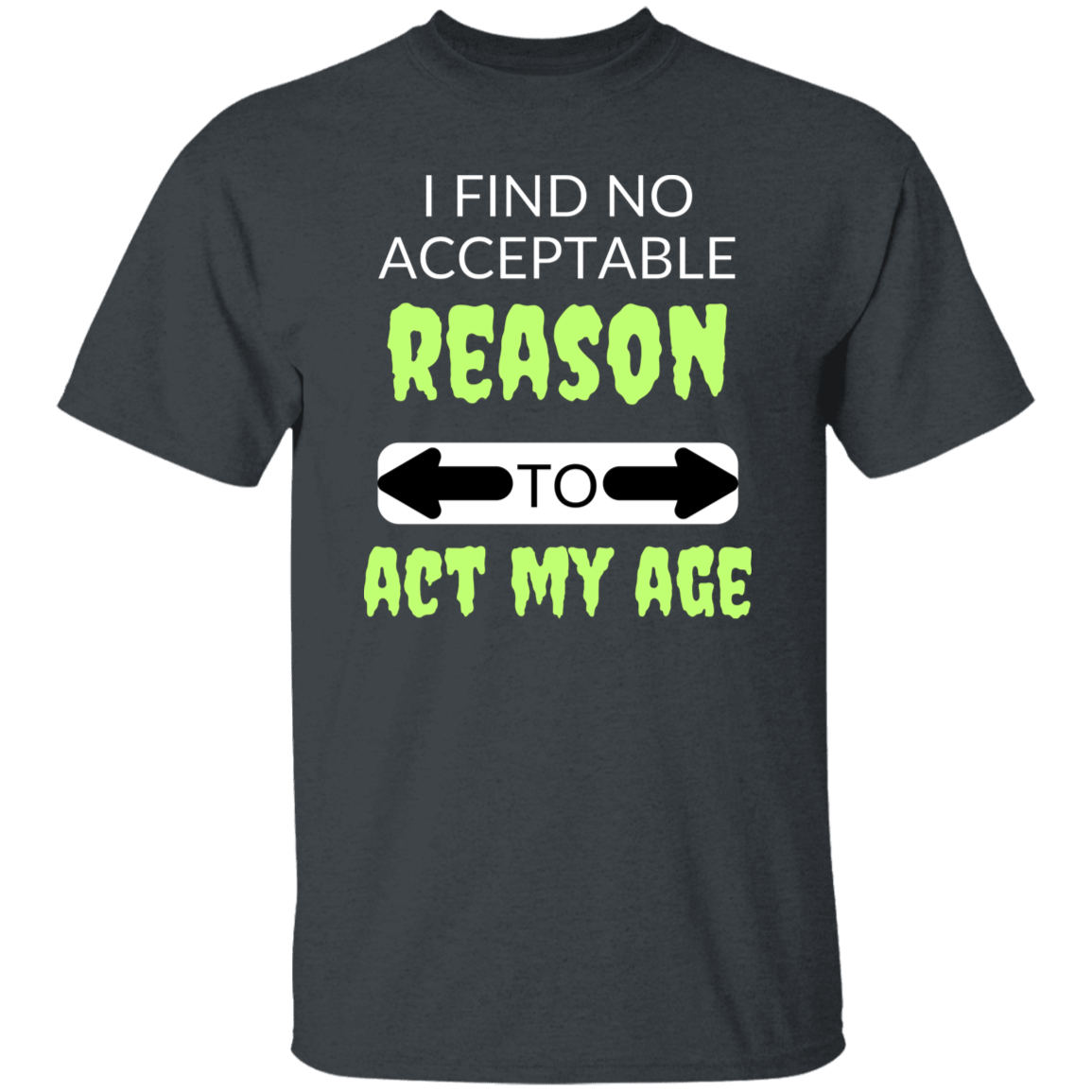 Cotton Tshirts For Childish People - Act My Age