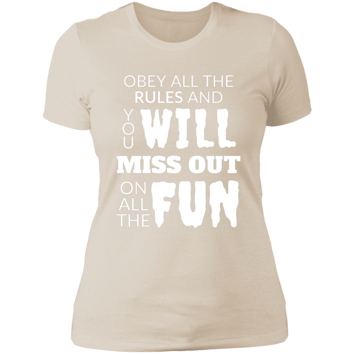 Obey All The Rules Women's Cotton T-Shirt