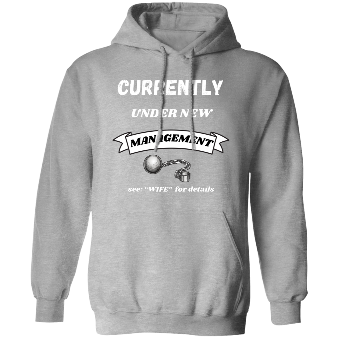 Pullover Hoodie With Funny Design, "Currently Under New Management"