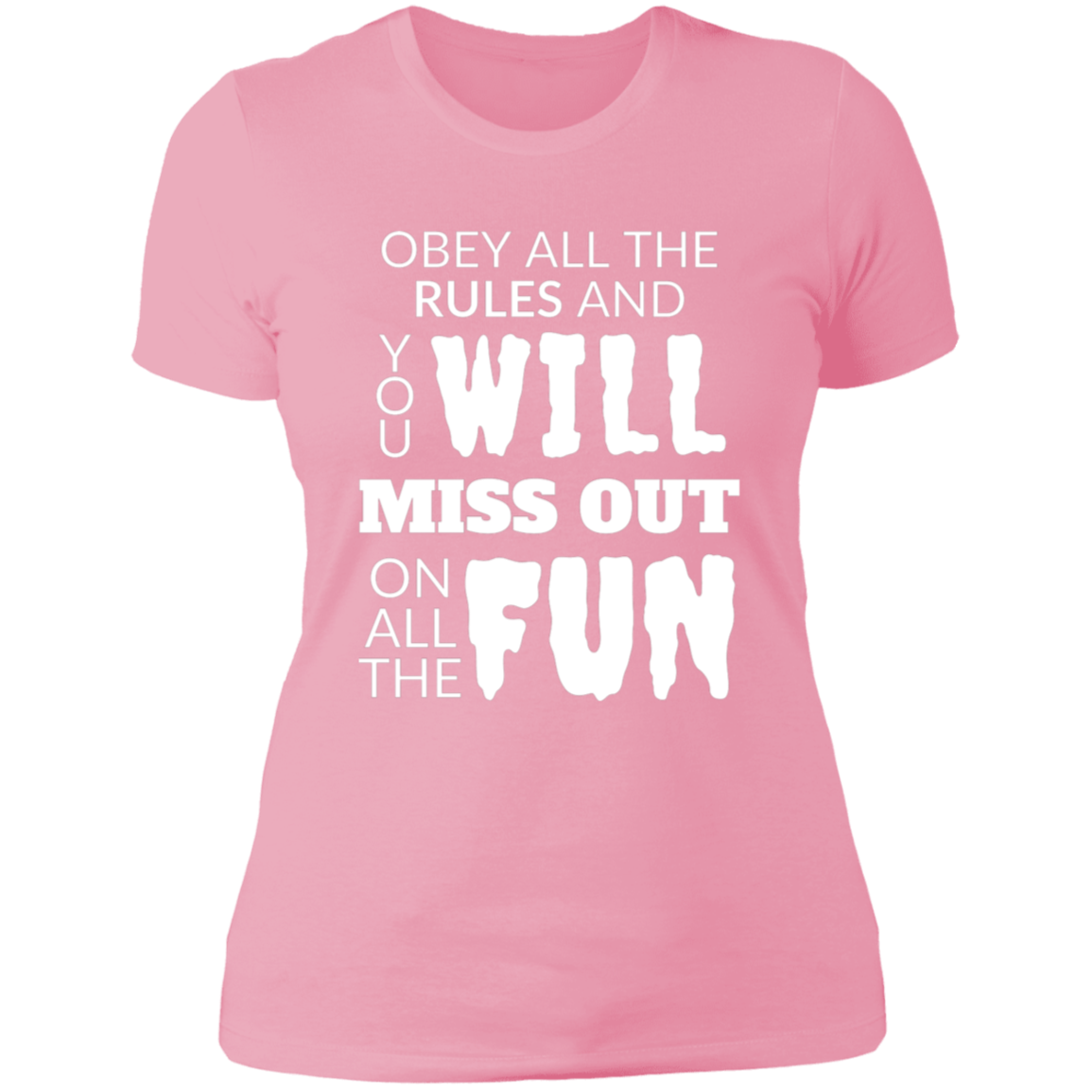 Obey All The Rules Women's Cotton T-Shirt