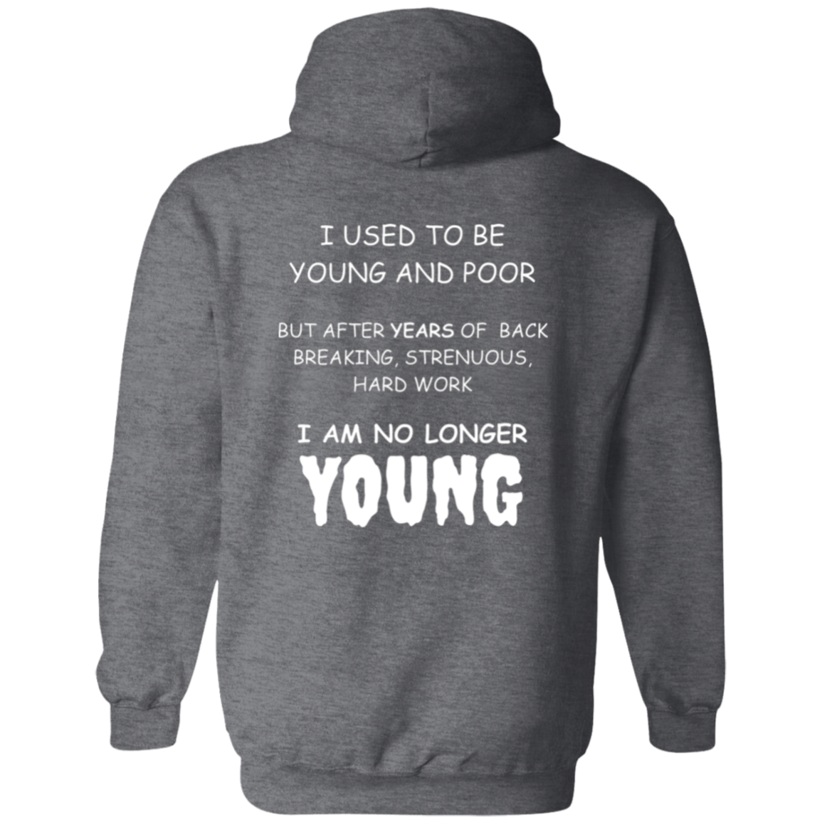 Full Zip Hoodie With Funny Design, "Used To Be Young"