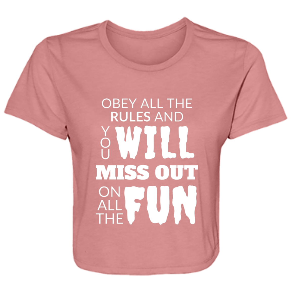 Obey All The Rules Ladies' Flowy Cropped Tee