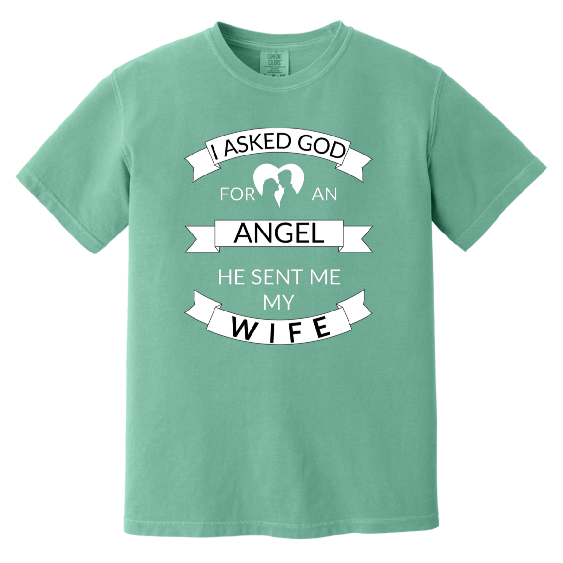 I Asked God For Angel Heavyweight Garment-Dyed T-Shirt