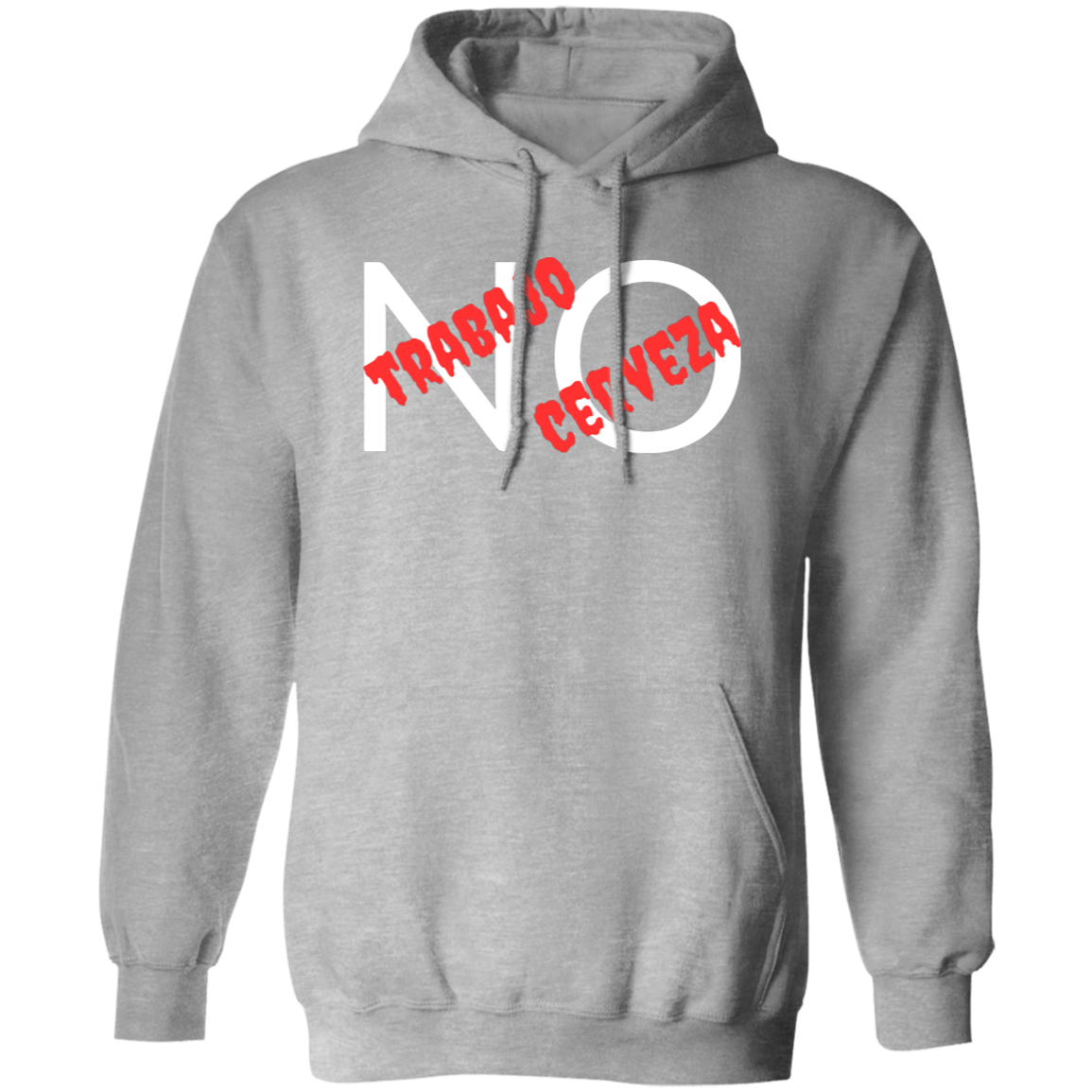 Pullover Hoodie With Funny Design, "NO Trabajo, NO Cerveza"