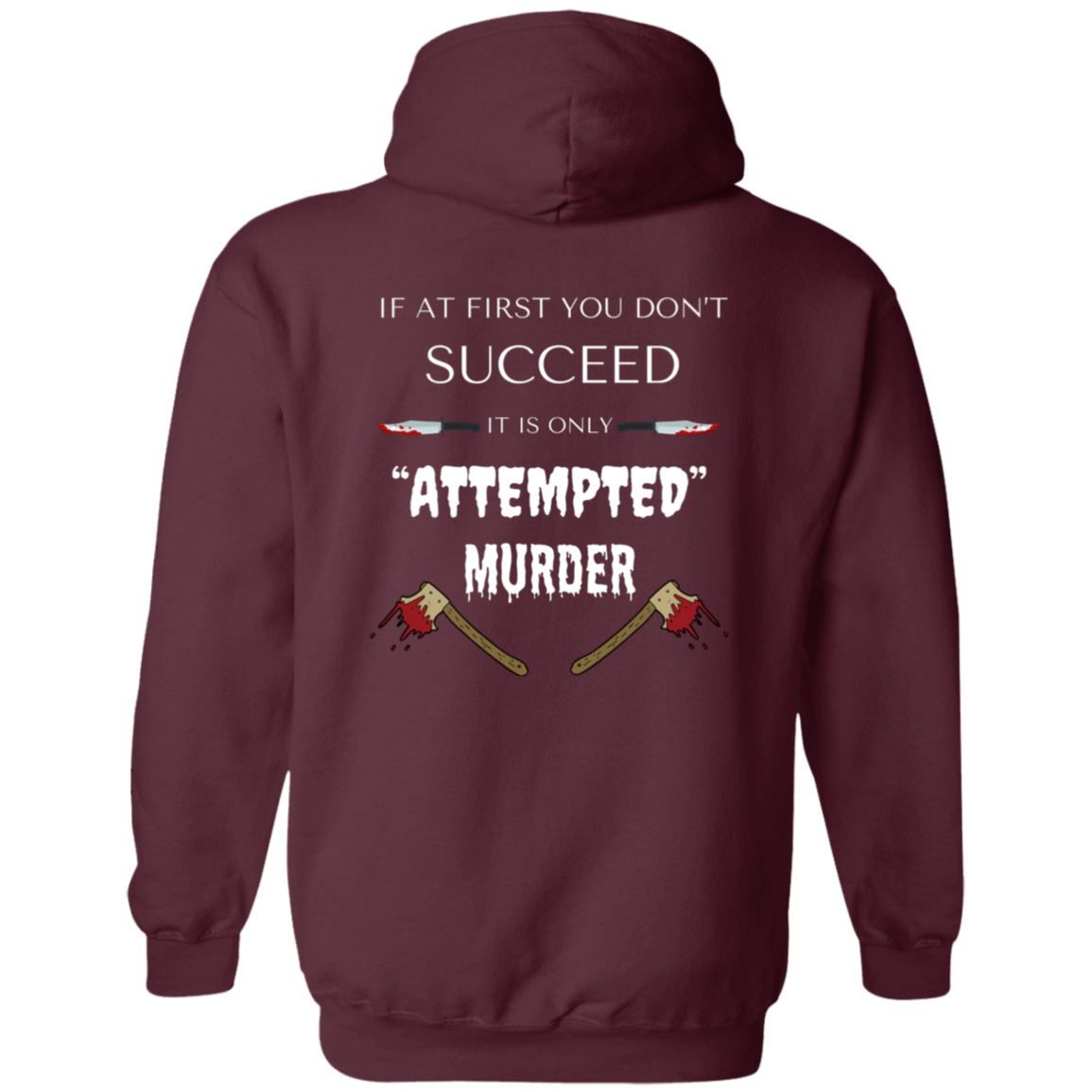 Full Zip Hoodie With Funny Design, "Attempted Murder"