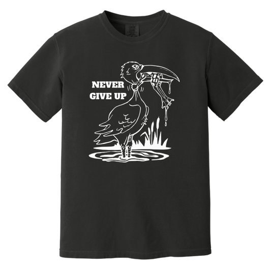 Never Give Up Heavyweight Garment-Dyed T-Shirt