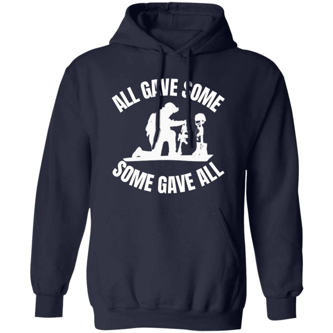 Pullover Hoodie With Patriotic Design, "All Gave Some"