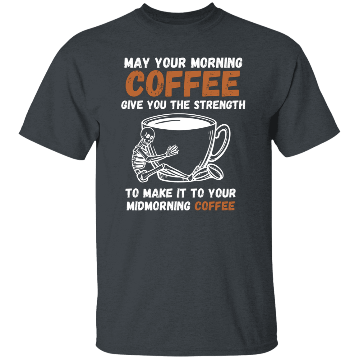 Cotton Tshirts For Coffee  Lovers - May Your Morning Coffee