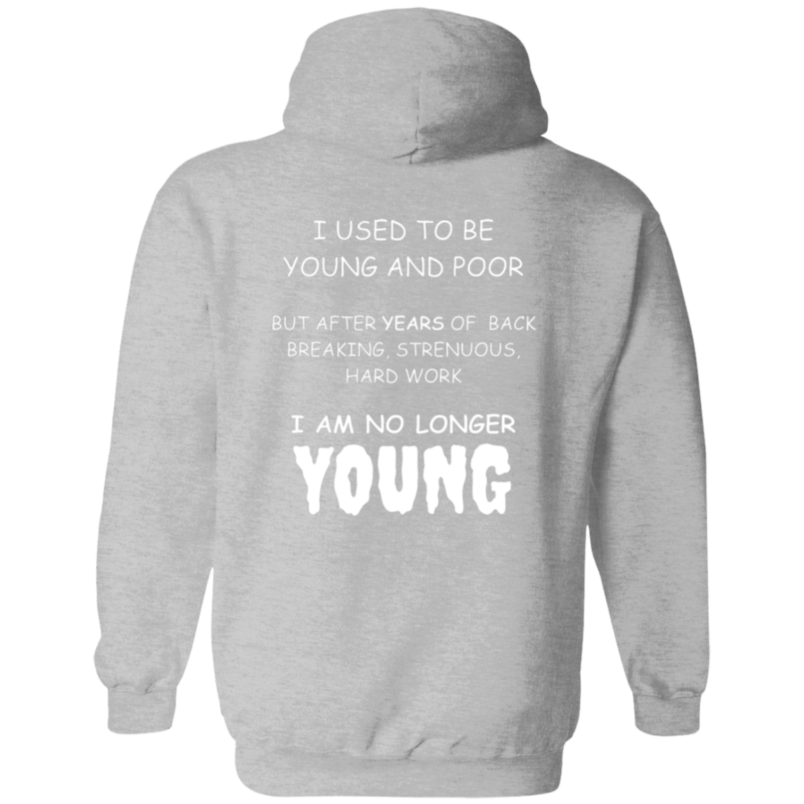 Full Zip Hoodie With Funny Design, "Used To Be Young"