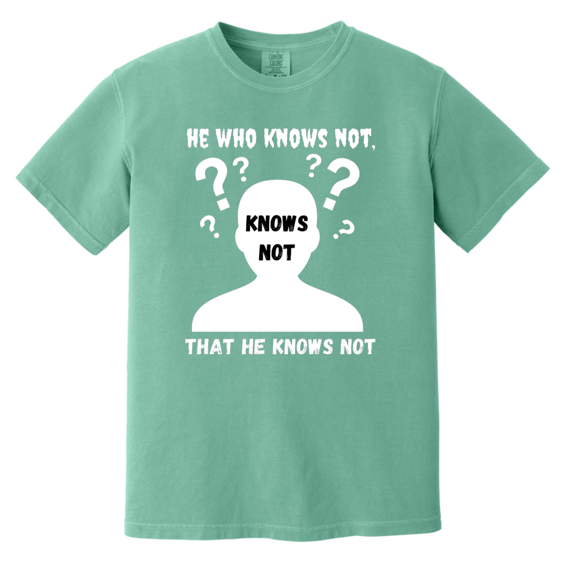 He Knows Not Heavyweight Garment-Dyed T-Shirt