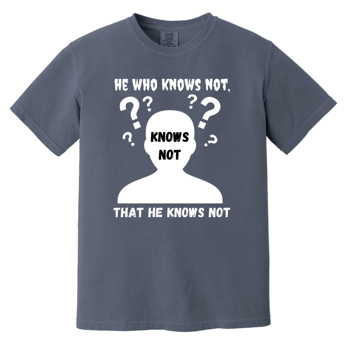 He Knows Not Heavyweight Garment-Dyed T-Shirt