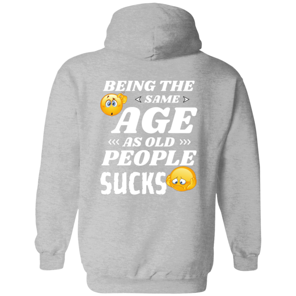 Full Zip Hoodie With Funny Design, "Being The Same Age Sucks"