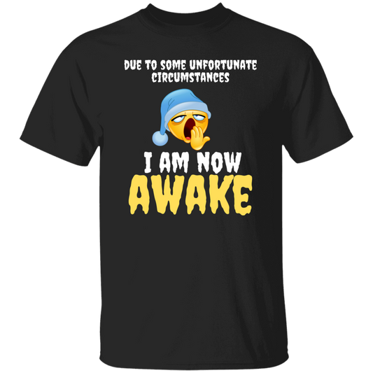 Cotton Tshirts For Parents - I Am Awake Now