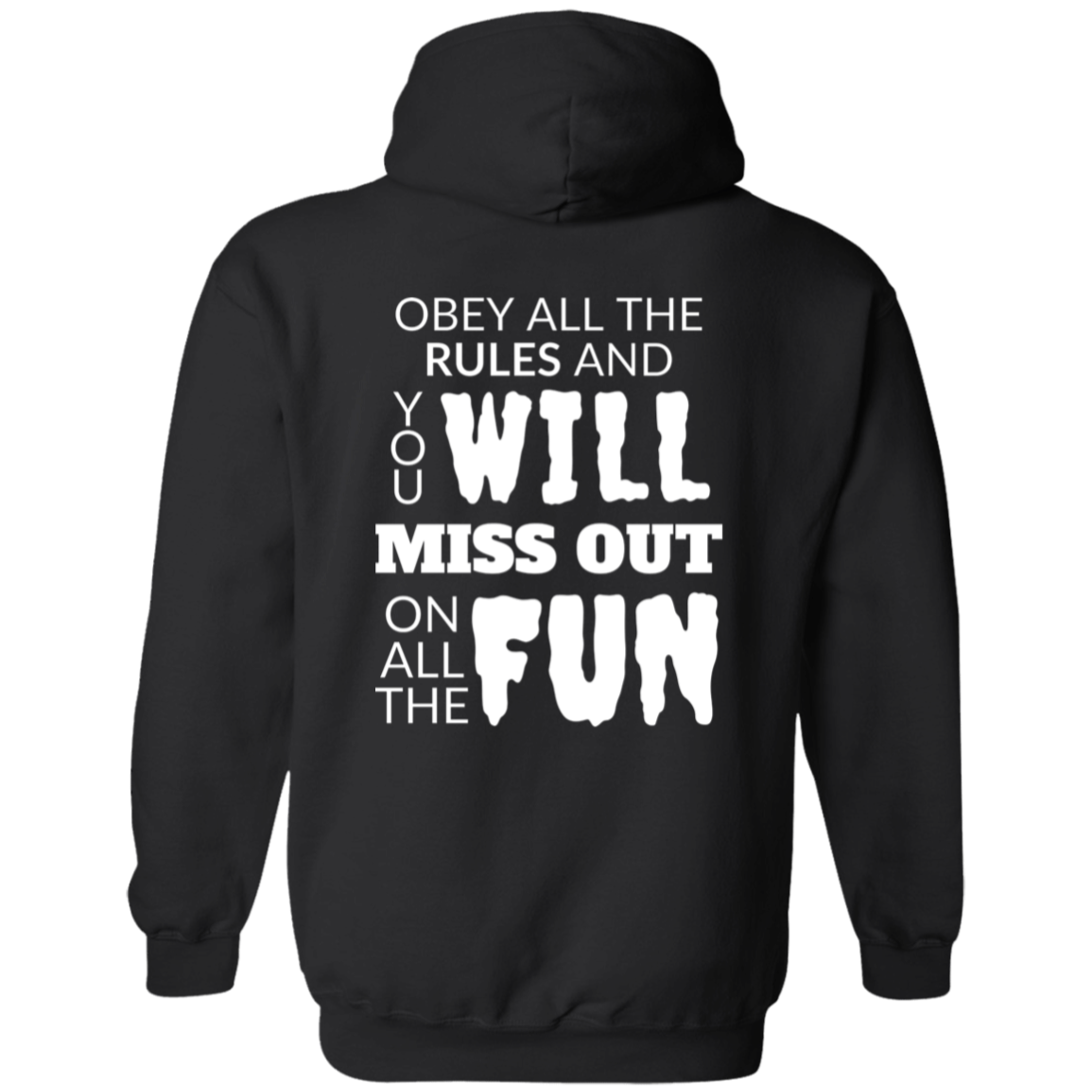 Full Zip Hoodie With Funny Design, "Obey All The Rules"