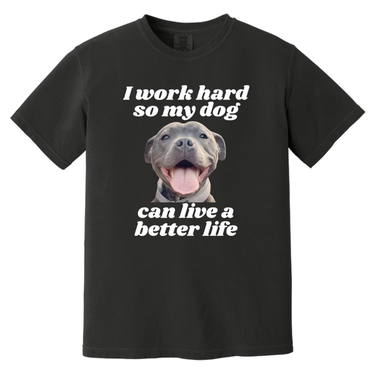 I Work Hard Dog Heavyweight Garment-Dyed T-Shirt