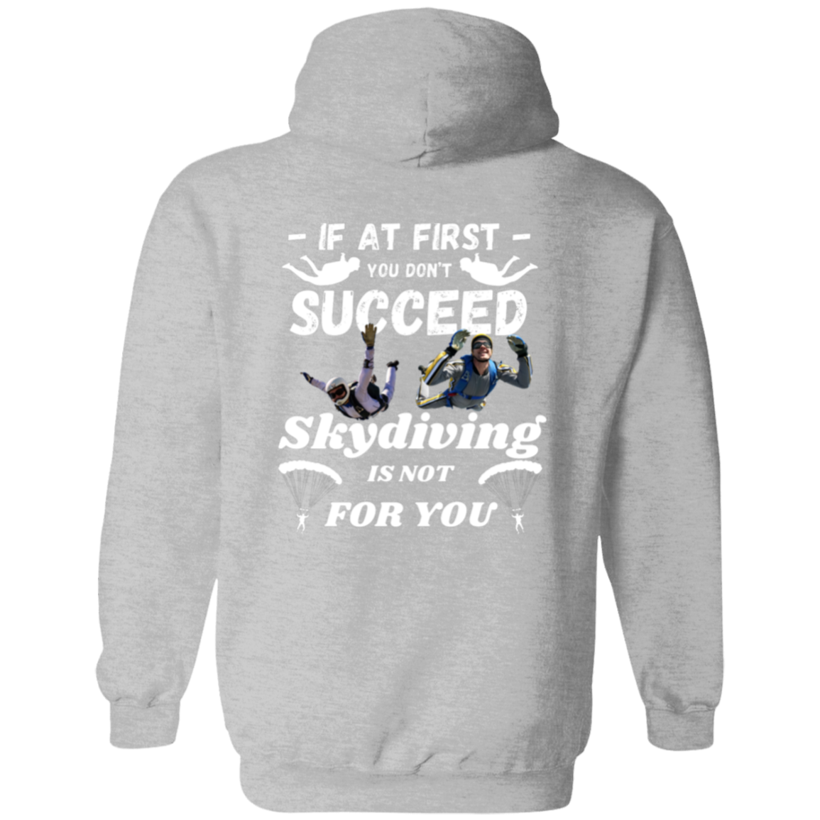 Full Zip Hoodie With a Funny Design, "Skydiving Is Not For You"