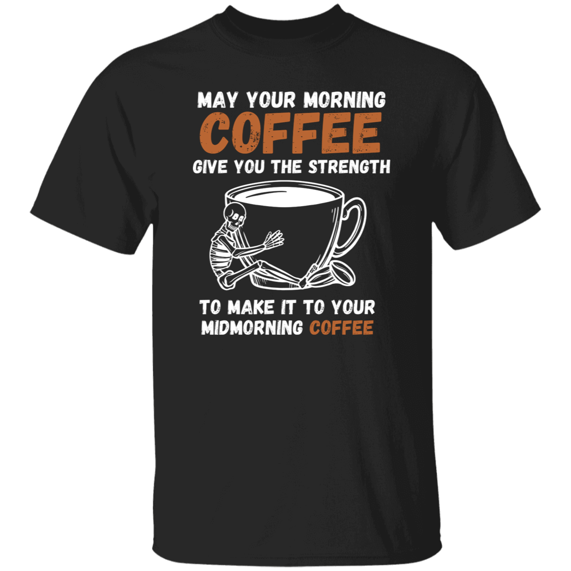 Cotton Tshirts For Coffee  Lovers - May Your Morning Coffee