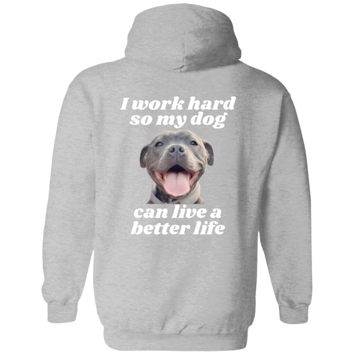 Full Zip Hoodie With Funny Design, "I Work Hard"  (Dog)