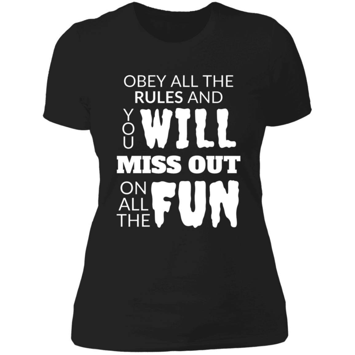 Obey All The Rules Women's Cotton T-Shirt