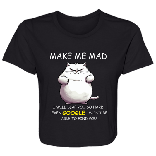 Make Me Mad Ladies' Flowy Cropped Tee