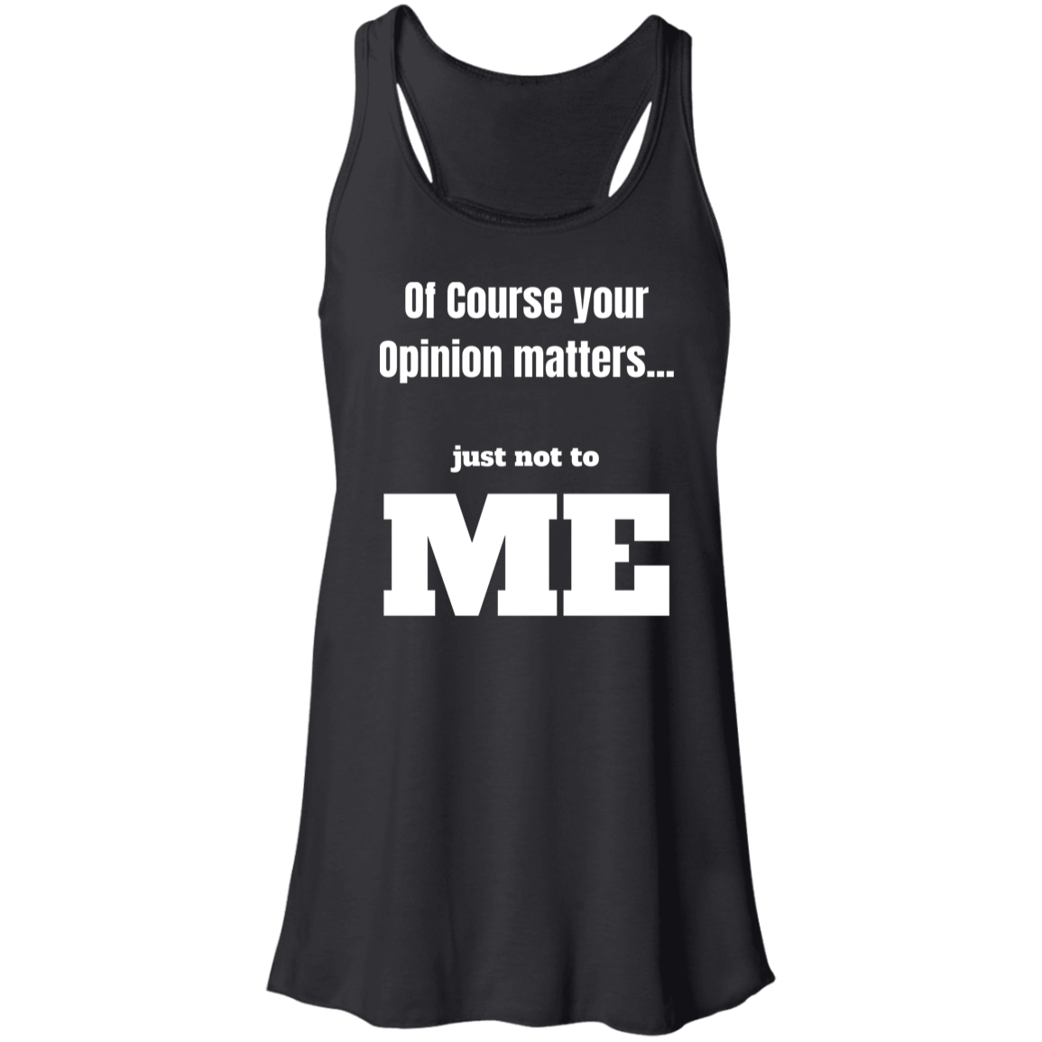 Your Opinion Matters Women's Flowy Racerback Tank