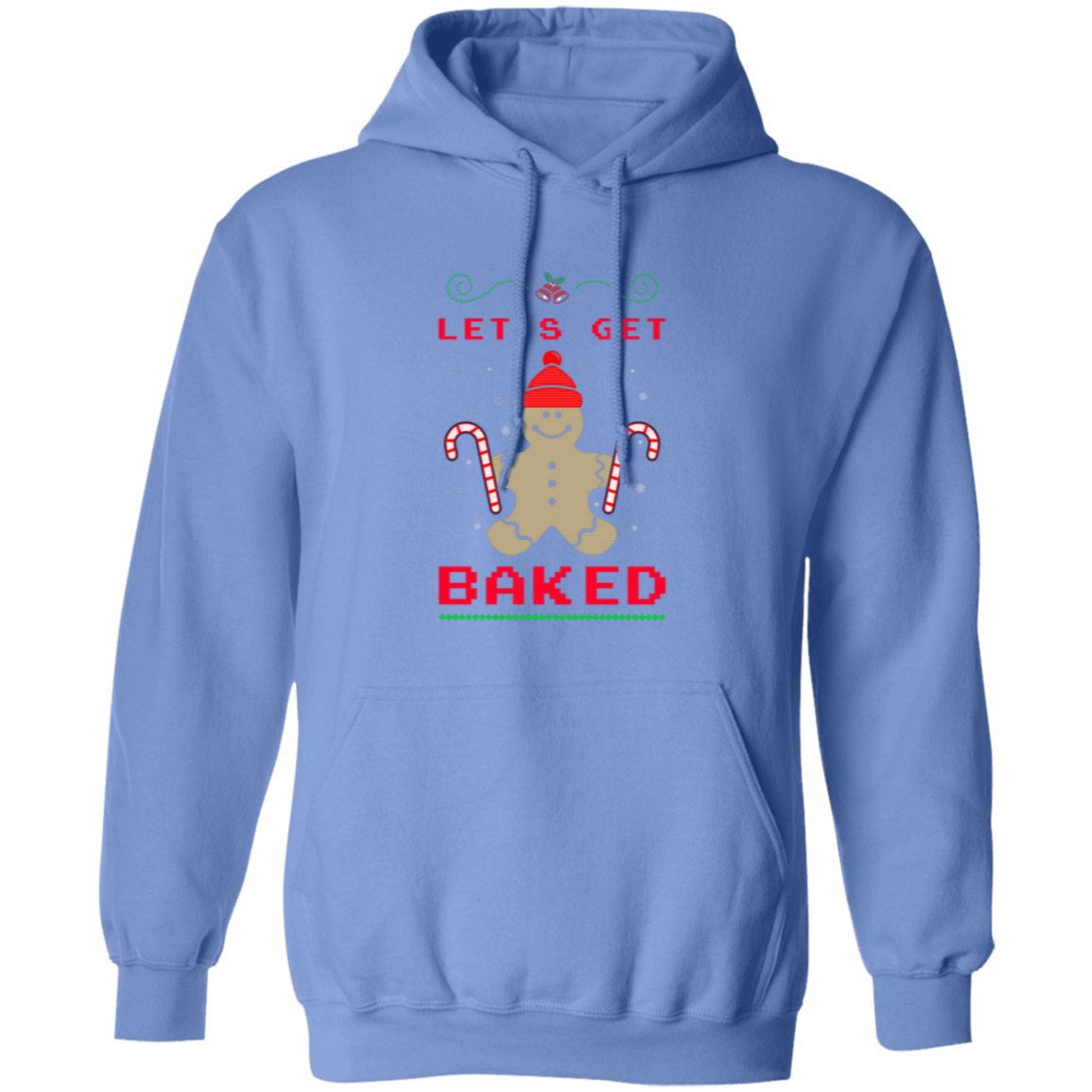 Christmas Pullover Hoodie with "Let's Get Baked" Design