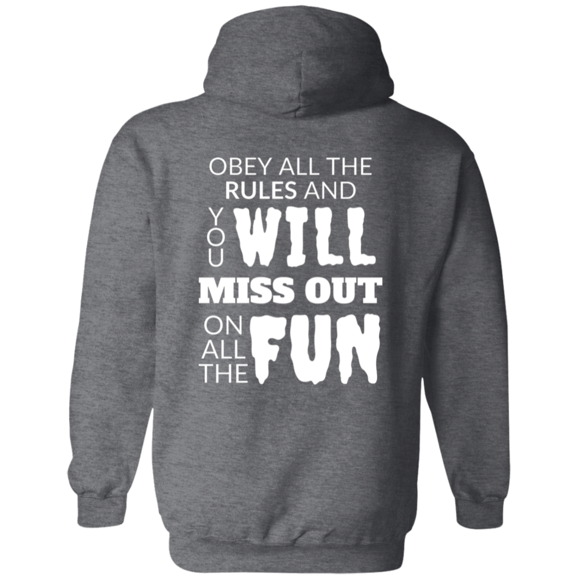 Full Zip Hoodie With Funny Design, "Obey All The Rules"