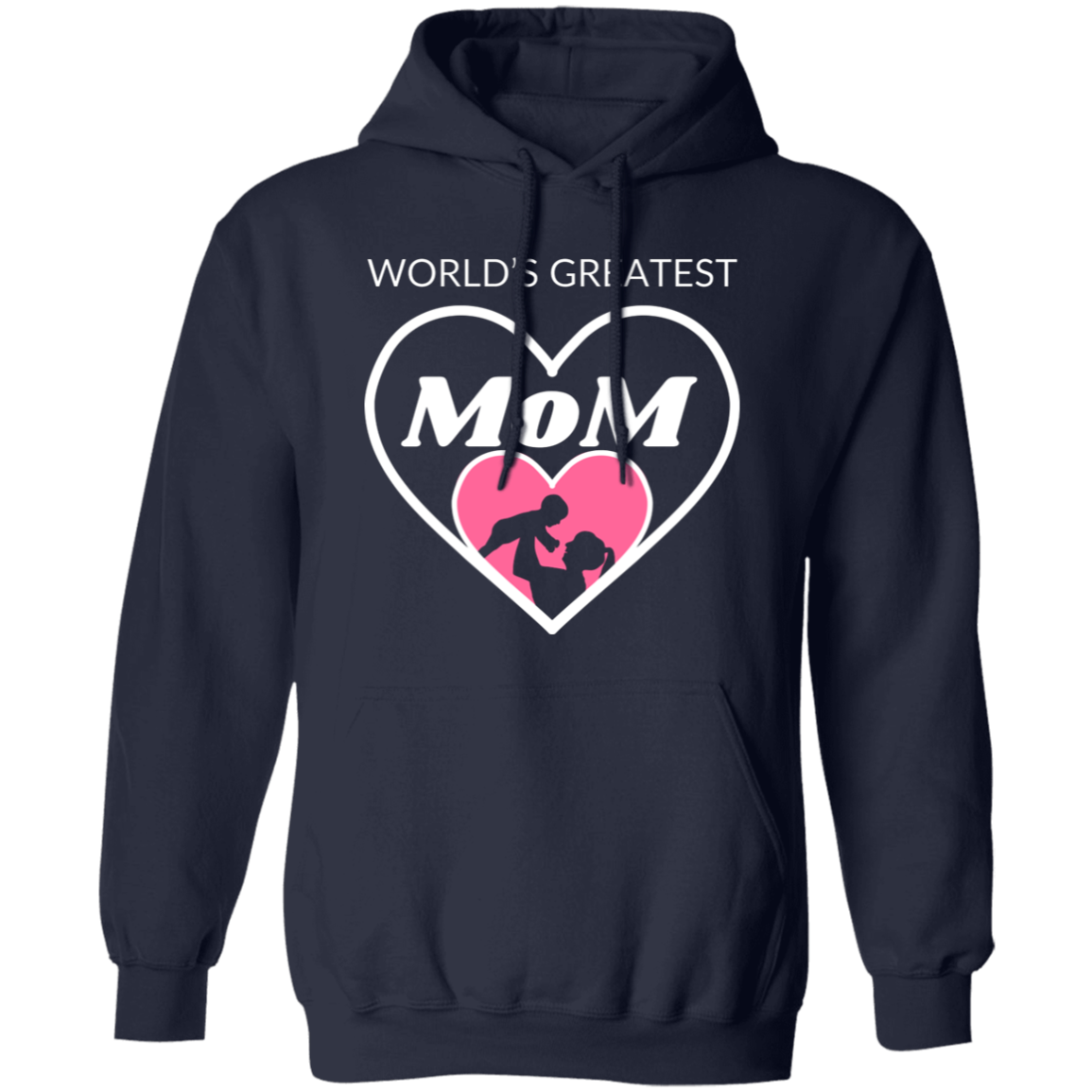 Pullover Hoodie With Heartfelt Design, "World's Greatest MOM"