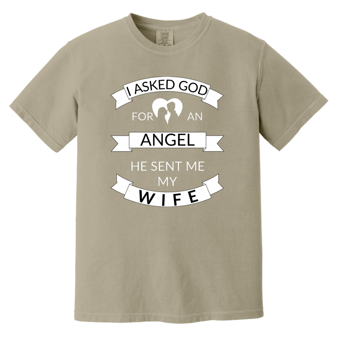 I Asked God For Angel Heavyweight Garment-Dyed T-Shirt