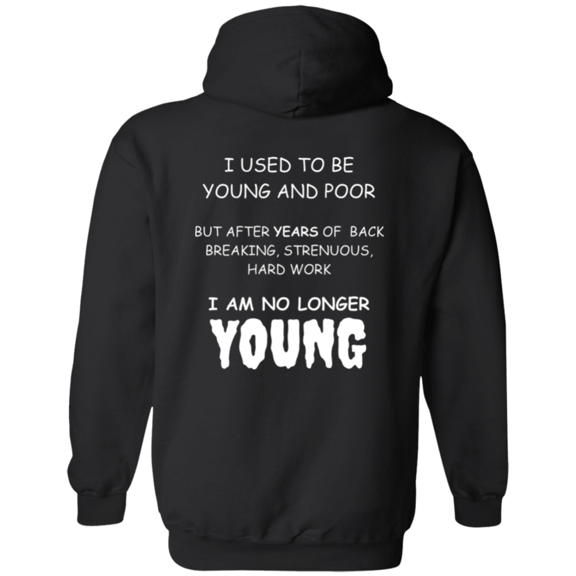 Full Zip Hoodie With Funny Design, "Used To Be Young"