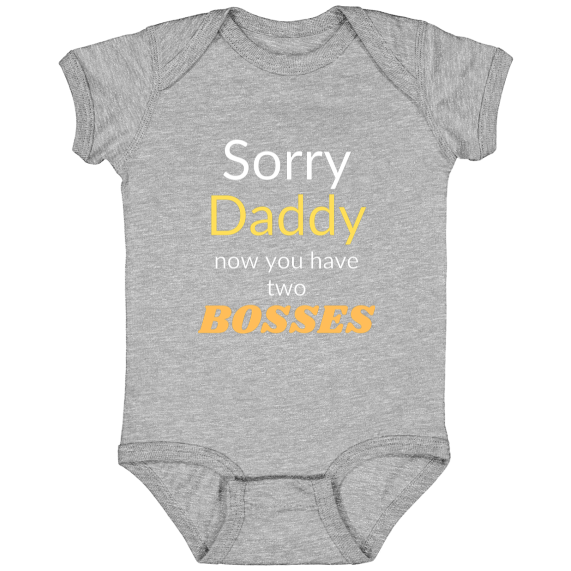 Infant Jersey Onesie With Funny Quote - Sorry Daddy