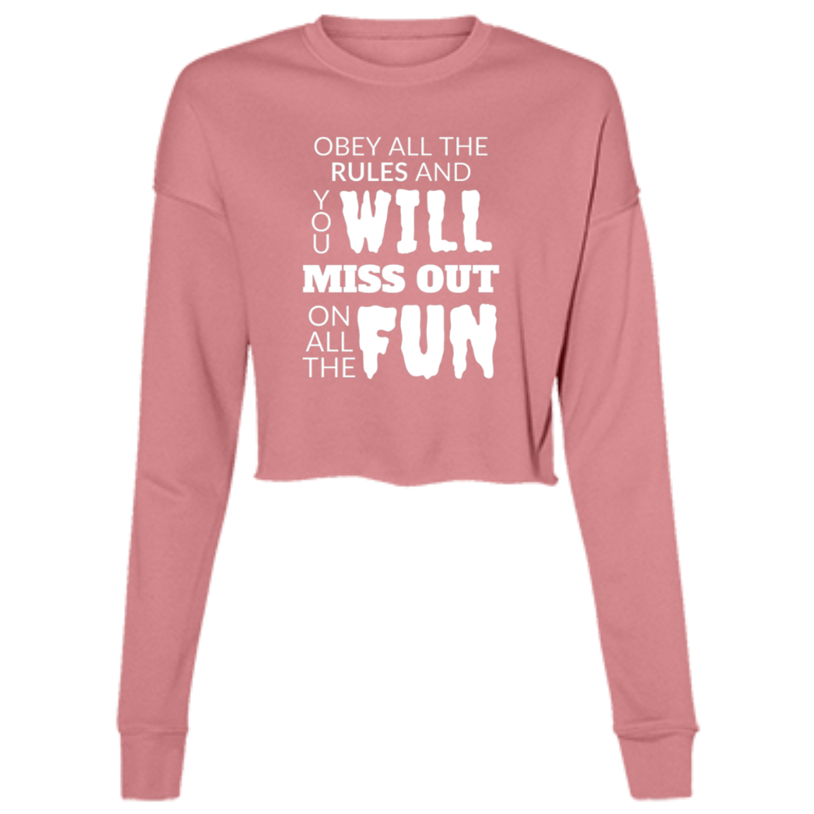 Obey All The Rules Women's LS Cropped Fleece Crew