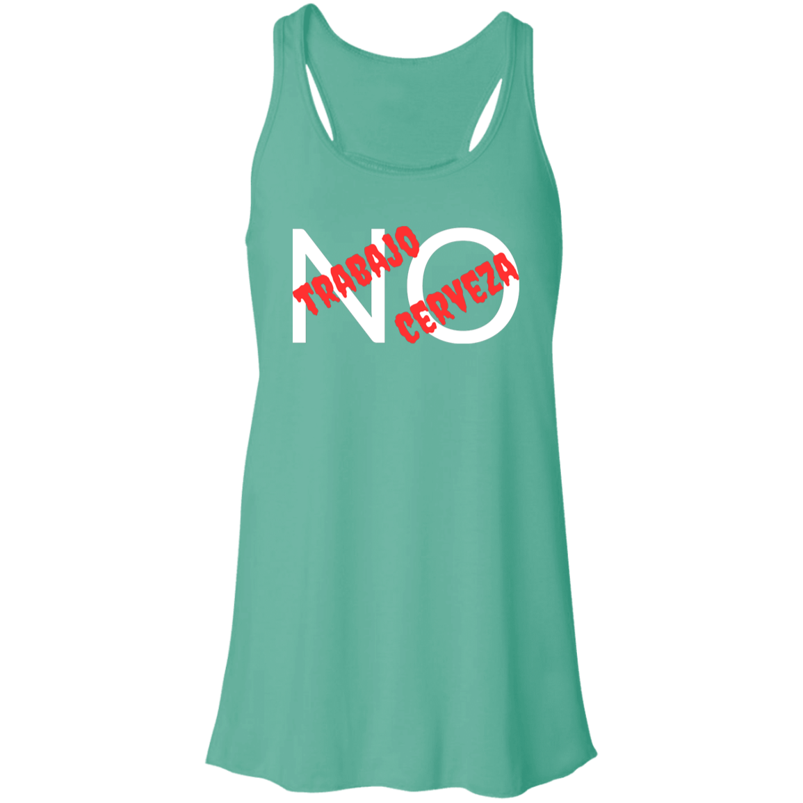 No Trabajo, No Cerveza Women's Racerback Tank Top