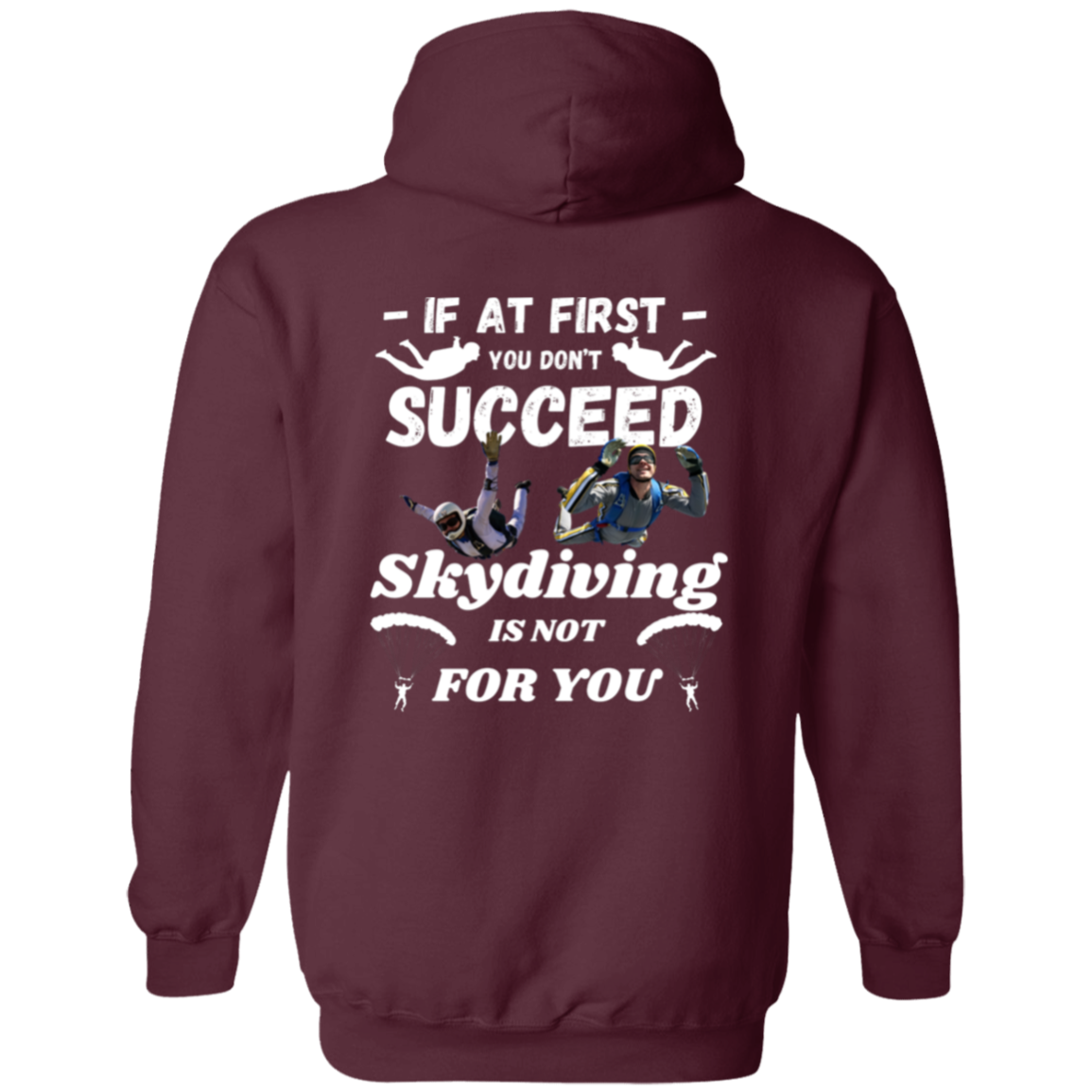 Full Zip Hoodie With a Funny Design, "Skydiving Is Not For You"