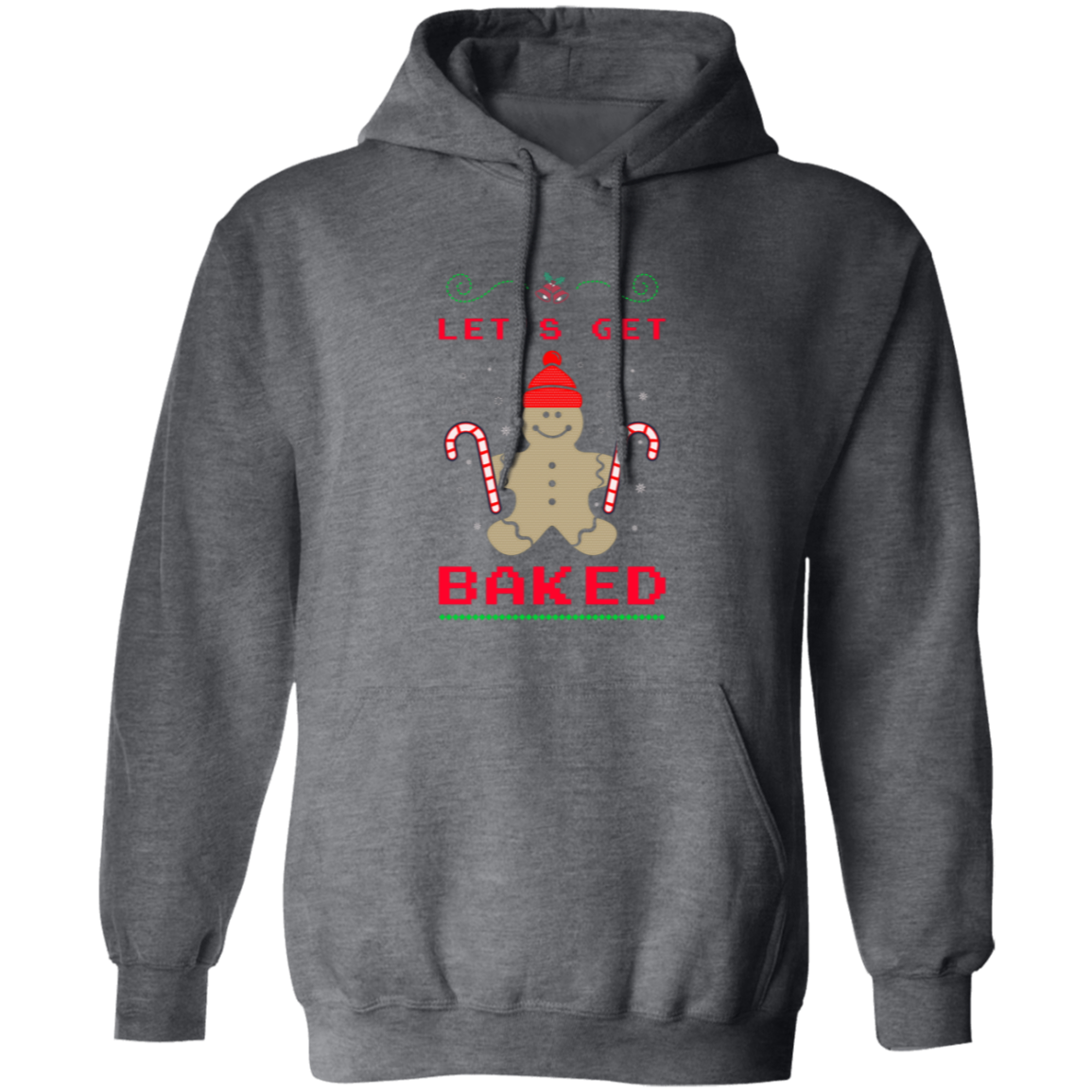 Christmas Pullover Hoodie with "Let's Get Baked" Design