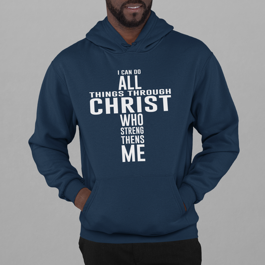 Pullover Hoodie With Faith Design, "All Things Through Christ"