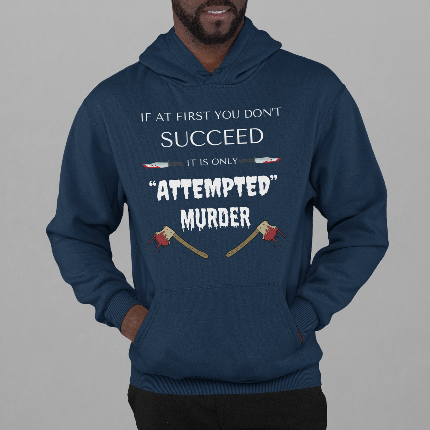 Pullover Hoodie With Funny Design, "Attempted Murder"