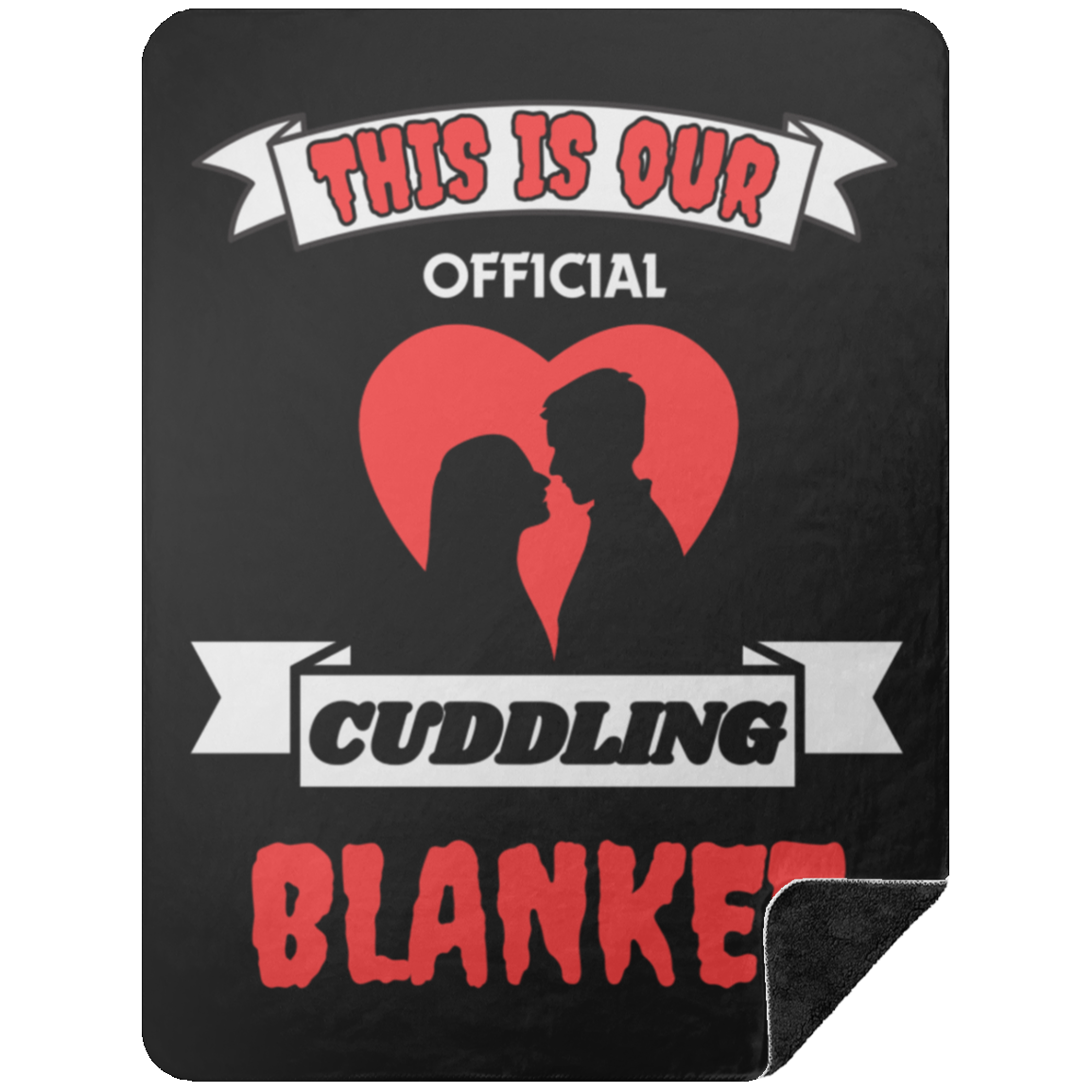 black premium Black Sherpa Blanket with 'This Is Our Official Cuddling Blanket' design, featuring a heart and silhouette of a couple, perfect for cozy nights.